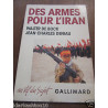De Bock deniau Des armes pour l'iran Gallimard