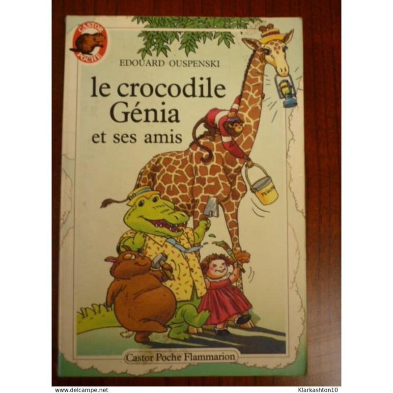 Le Crocodile Génia et ses amis - Edouard Ouspenski Castor Poche