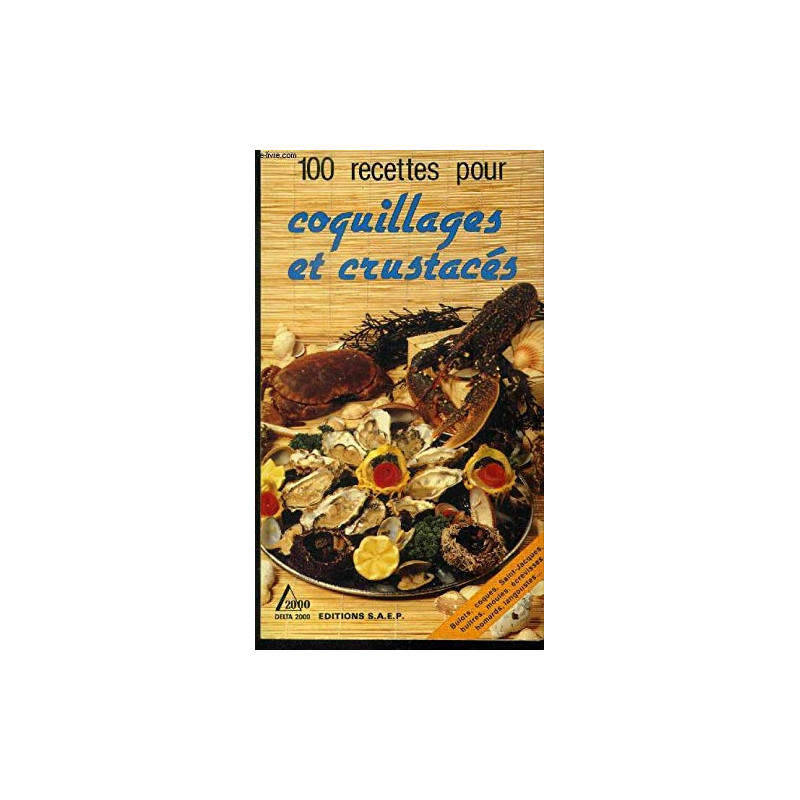 Coquillages et crustacÉs . 100 recettes