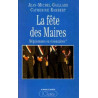 La fête des maires : Mégalomanes ou visionnaires