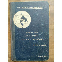 Henri boucau La France et ses colonies Collection Jean brunhes hatier