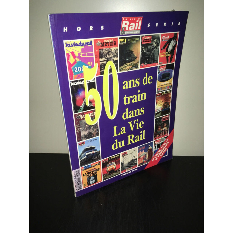 Revue LA VIE DU RAIL ET DES TRANSPORTS Hors Série 50 ANS DE TRAINS