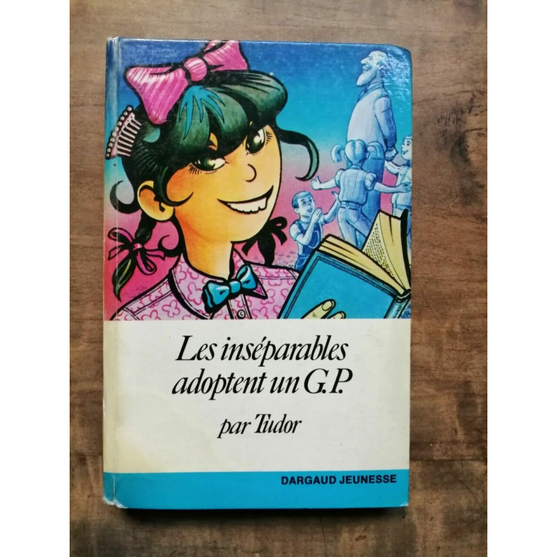 Tudor Les inséparables adoptent un g p jeunesse