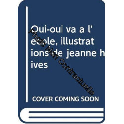Oui-oui va à l'école illustrations de jeanne hives