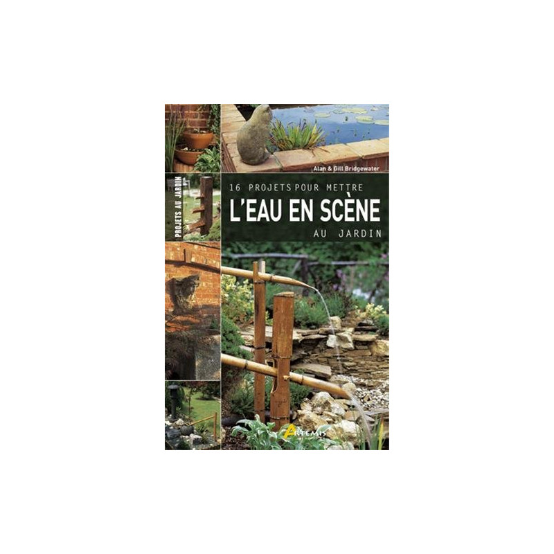 16 projets pour mettre l'eau en scène au jardin