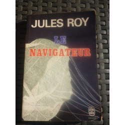 JULES roy LE NAVIGATEUR