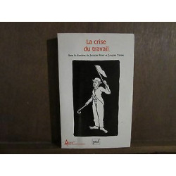 Actuel marx La crise du travail sous La direction de j BIDET et j...