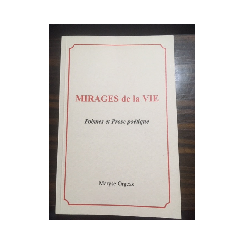 MIRAGES DE LA VIE - Poèmes et Prose poétique