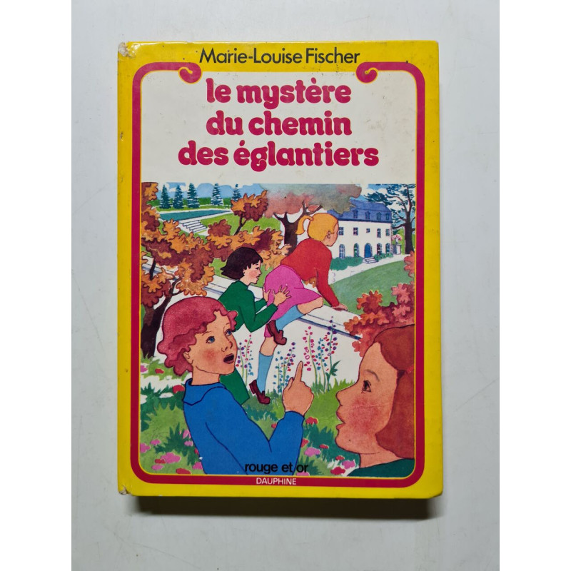 Le mystère du chemin des églantiers