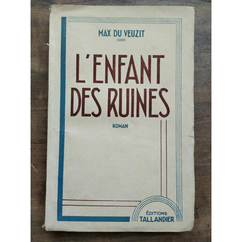 Max du veuzit L'enfant des ruines tallandier