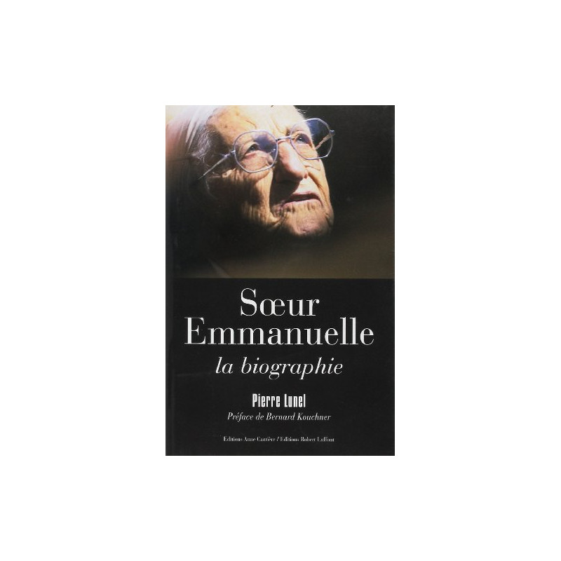 Soeur Emmanuelle : La biographie