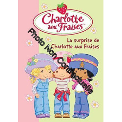 Charlotte aux Fraises 12 - La surprise de Charlotte aux Fraises