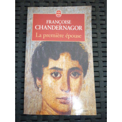 f chandernagor La première épouse Le livre de poche