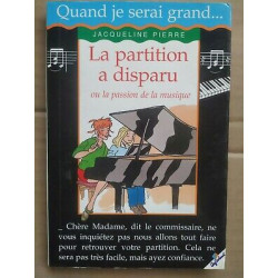 Jacqueline Pierre La partition a disparu ou La passion de La musique