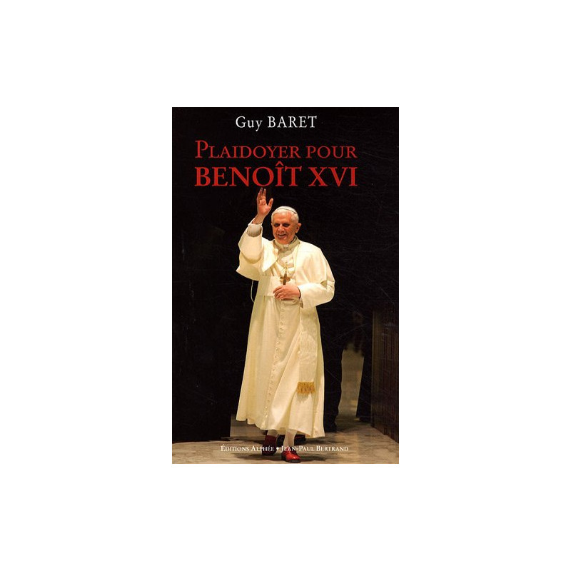 Plaidoyer pour Benoît XVI