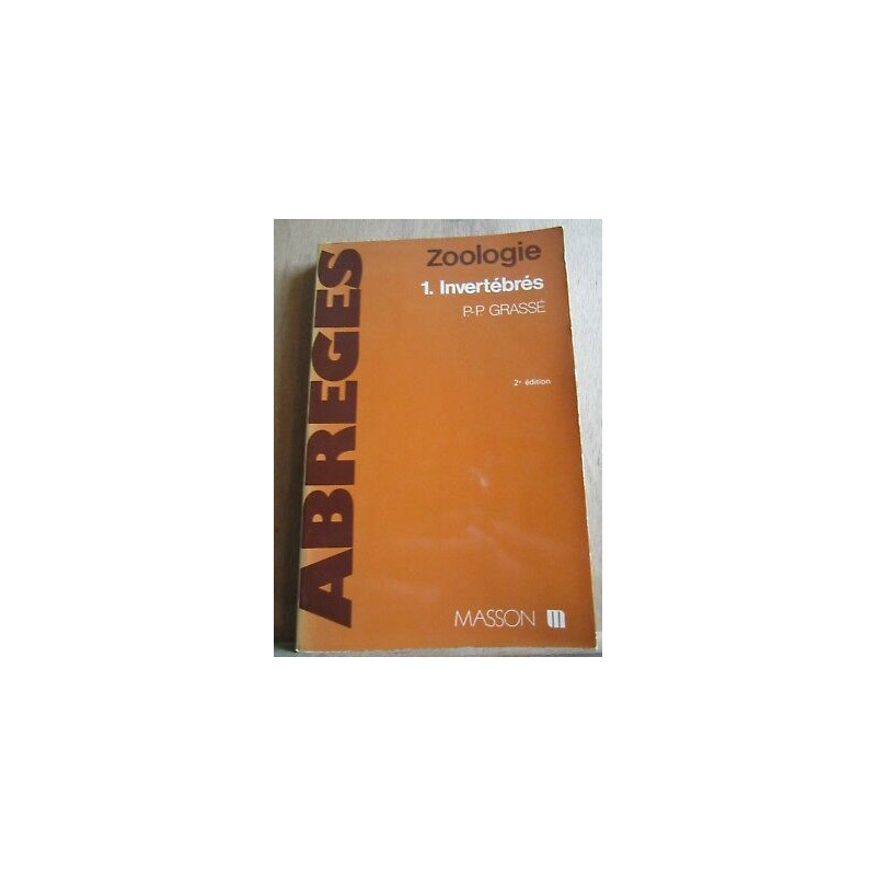 p p grassé Zoologie 1 invertébrés masson