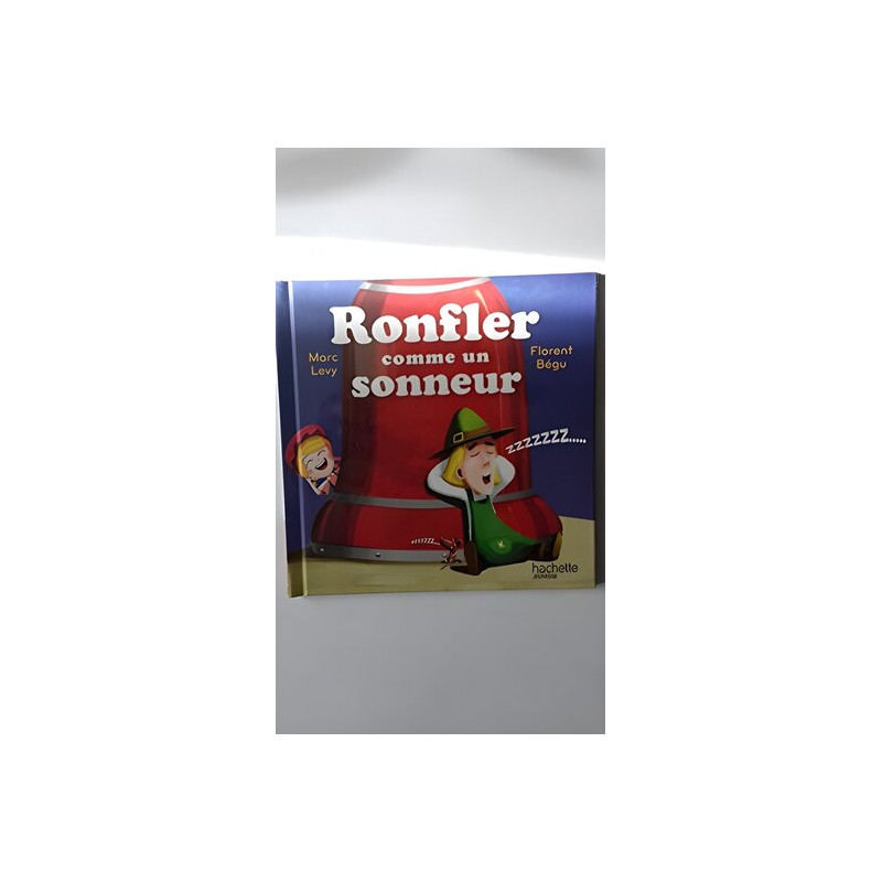 Ronfler comme un sonneur Ronfler comme un sonneur