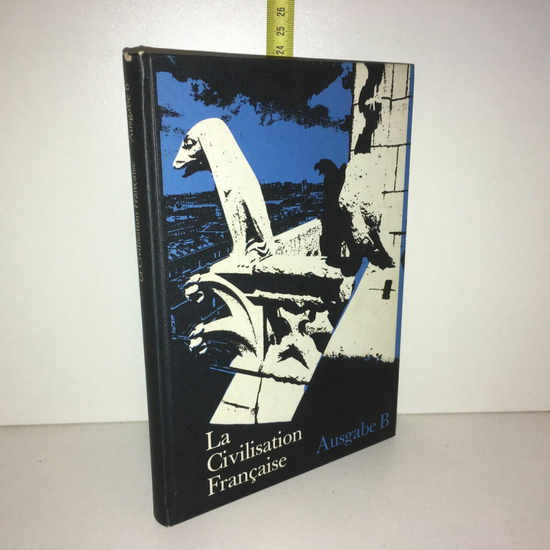 dr LA CIVILISATION FRANCAISE Ausgabe B 9 Auflage