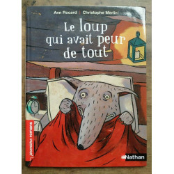Christophe Merlin Le loup qui avait peur de tout nathan