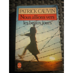 p cauvin Nous allions vers les beaux jours