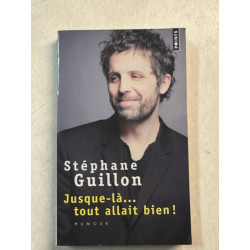 Jusque-là... tout allait bien