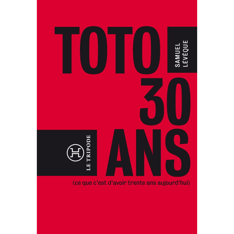 Toto 30 ans...(ce que c'est que d'avoir 30 ans aujourd'hui)