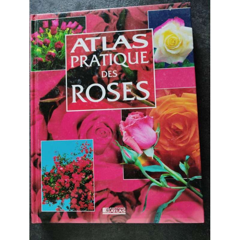 Atlas pratique des roses