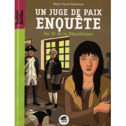 Un juge de paix enquête - An VI de la République