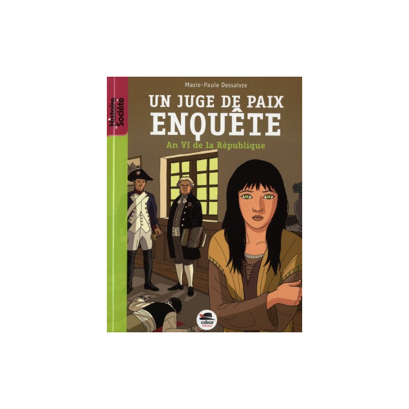 Un juge de paix enquête - An VI de la République Un juge de paix enquête - An VI de la République