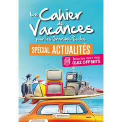 Le cahier de vacances pour les grandes écoles spécial actualités:...