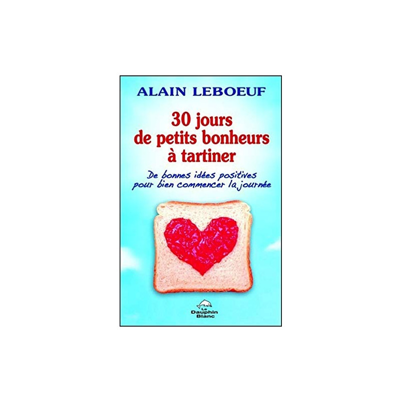 30 jours de petits bonheurs à tartiner 30 jours de petits bonheurs à tartiner