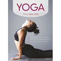 Yoga voor elke dag: opbouwende yogasessies voor beginners...