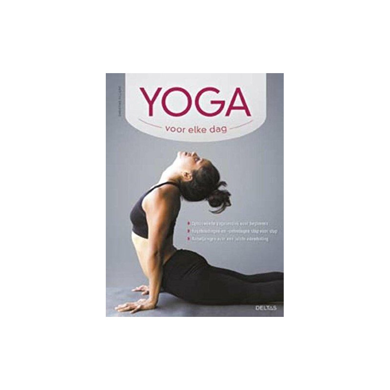 Yoga voor elke dag: opbouwende yogasessies voor beginners...