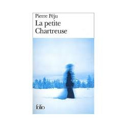 La petite chartreuse. Roman