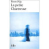 La petite chartreuse. Roman