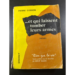 et qui laissent tomber leurs armes - Rien que la vie