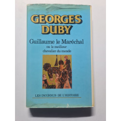 Guillaume Le Maréchal ou le meilleur Chevalier du Monde