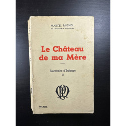 Le chateau de ma Mère souvenirs d'enfance tome II