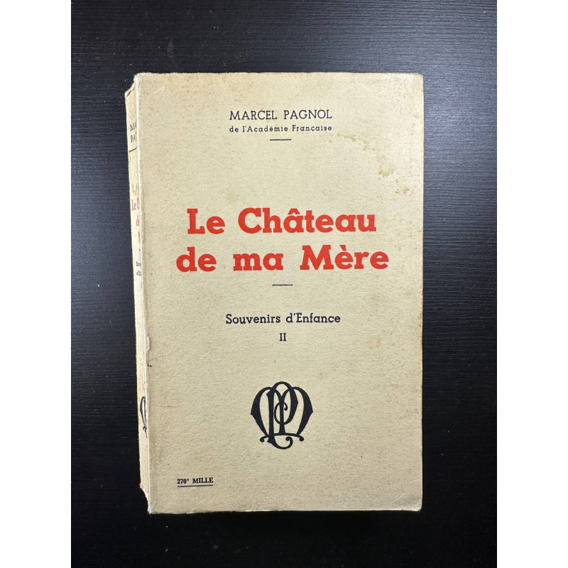 Le chateau de ma Mère souvenirs d'enfance tome II