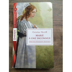 Christine Merrill Les historiques Marié à une inconnue harlequin