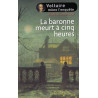 La baronne meurt a cinq heures-voltaire mene l'enquete