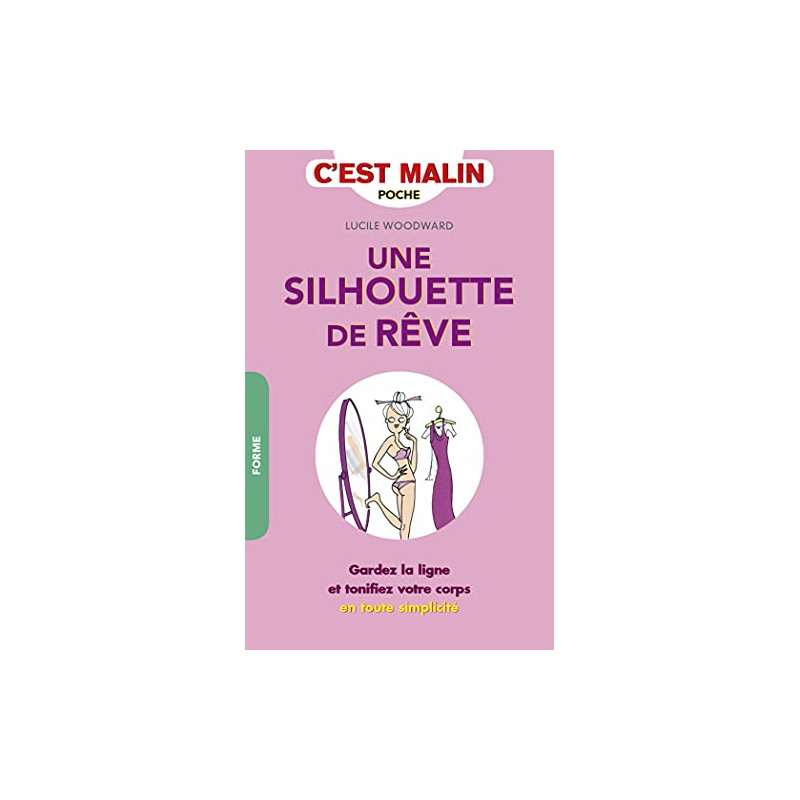 Une silhouette de rêve c'est malin