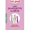 Une silhouette de rêve c'est malin