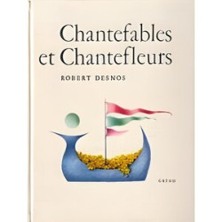 Desnos: chantefables et chantefleurs