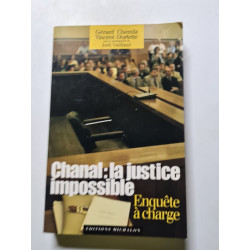 Chanal : la justice impossible- enquête à charge - 2004