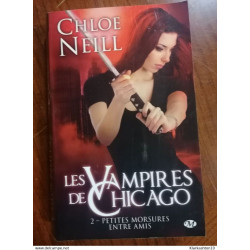 Les Vampires de chicago Tome 2 Petites morsures entre amis - Chloe...