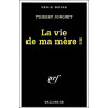 La vie de ma mère