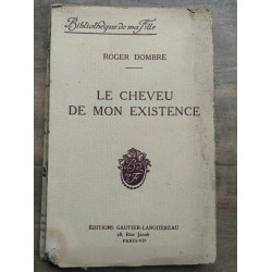 Roger dombre Le cheveu de mon existence
