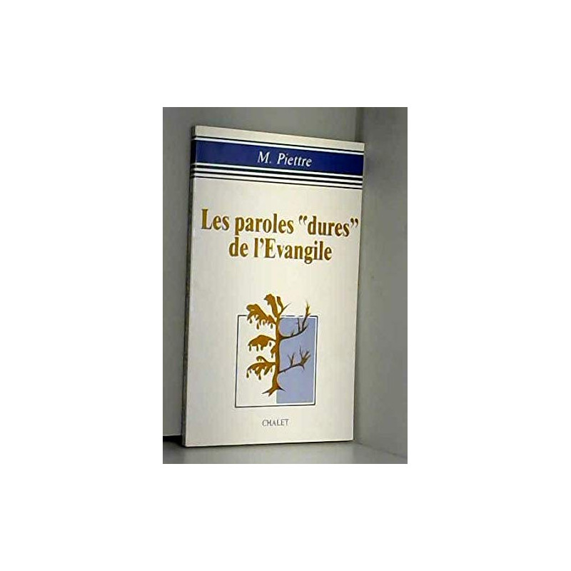 Les paroles dures de l'evangile
