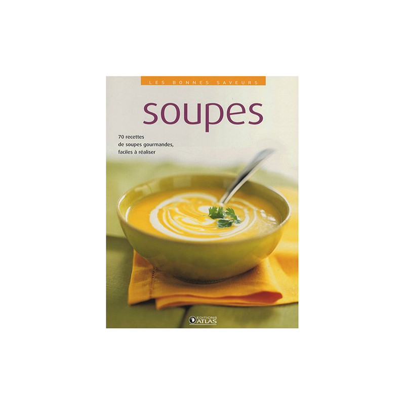 Les bonnes saveurs : Soupes